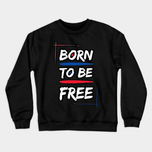 Born To Be Born Crewneck Sweatshirt